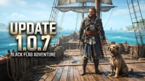 Assassin’s Creed Black Flag Resynced Update 1.0.7: Full Patch Notes & Changes