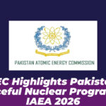 PAEC Highlights Pakistan’s Peaceful Nuclear Program at IAEA 2026