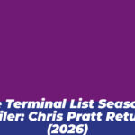 The Terminal List Season 2 Trailer: Chris Pratt Returns (2026)