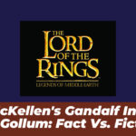 Ian McKellen’s Gandalf in Hunt for Gollum: Fact vs. Fiction