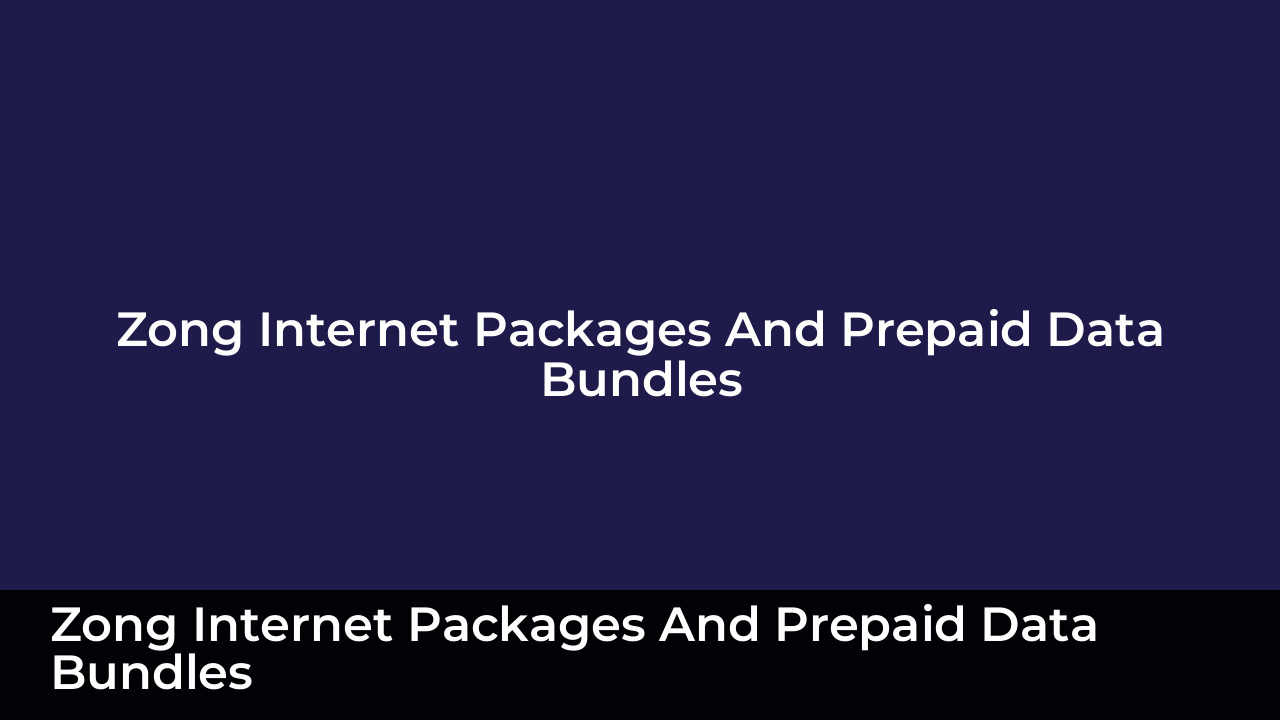 Zong vs Onic Internet Packages: Which Network Wins in 2026? 7 Zong Internet Packages and Prepaid Data Bundles