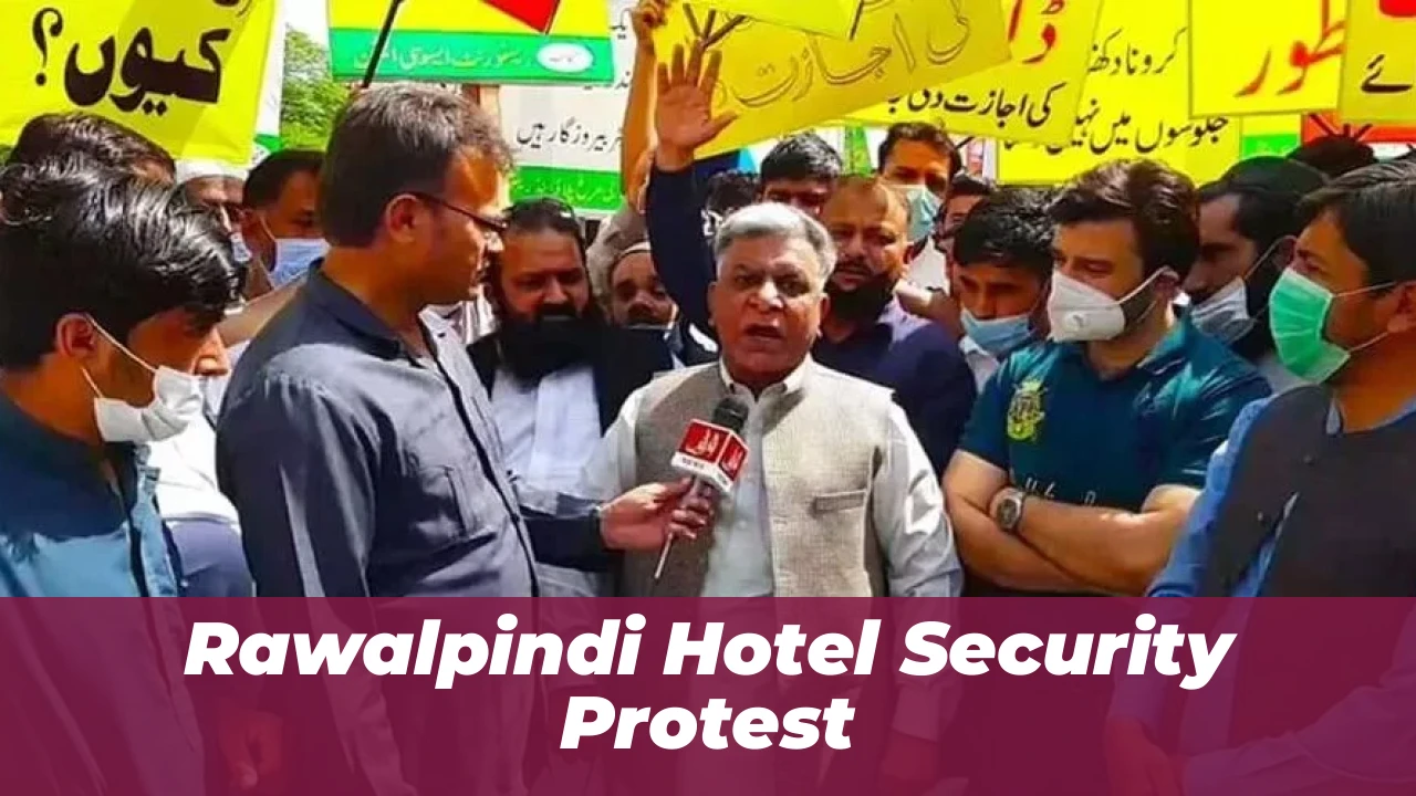 Rawalpindi Hotel Security Protest