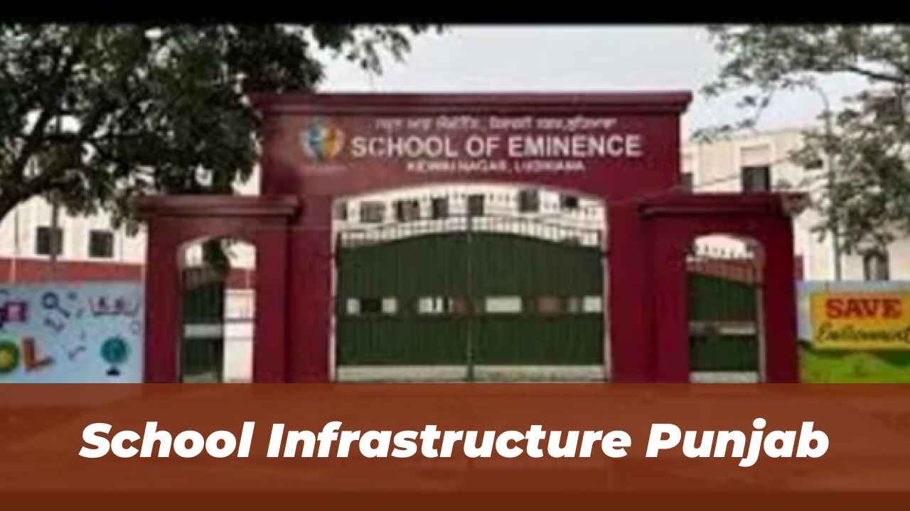Punjab Education Minister Rejects 3-Day School Closure (2026) 3 School Infrastructure Punjab