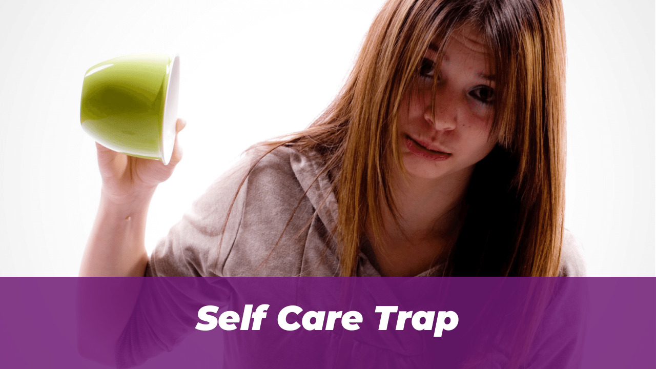 Self Care Trap