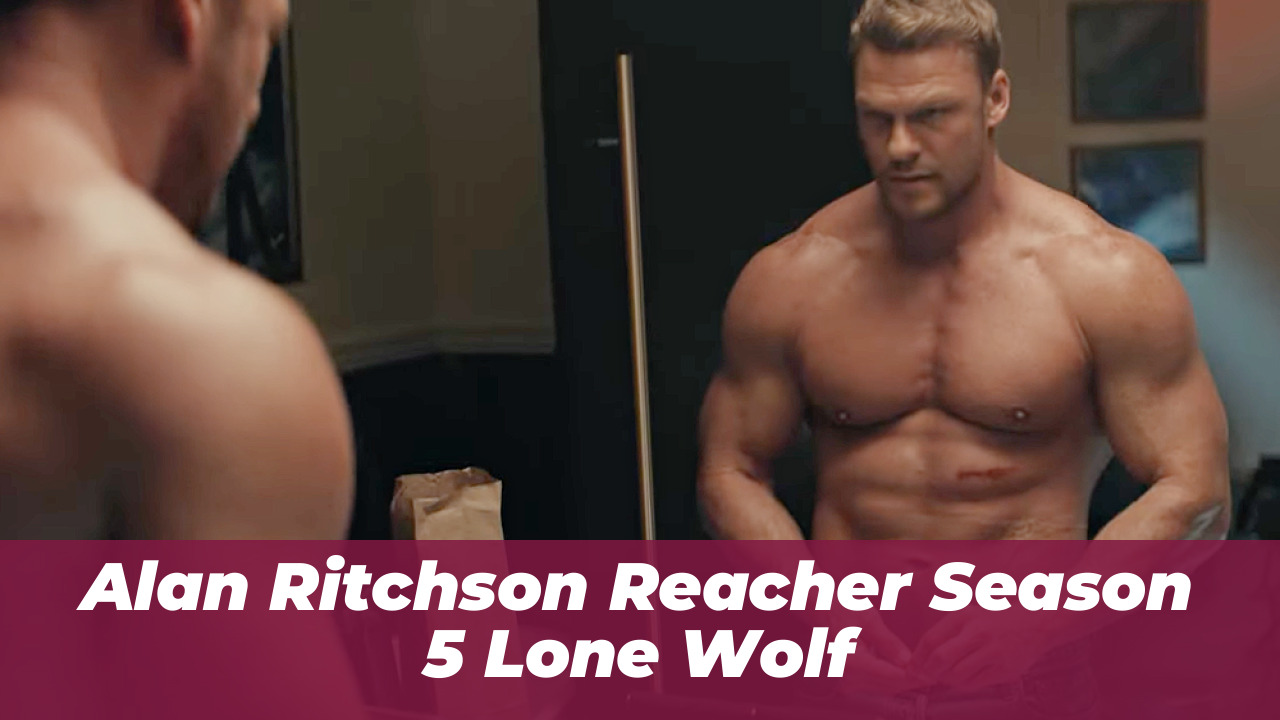 Reacher Season 5: Alan Ritchson Reveals New Lone Wolf Story 1 Alan Ritchson Reacher Season 5 Lone Wolf