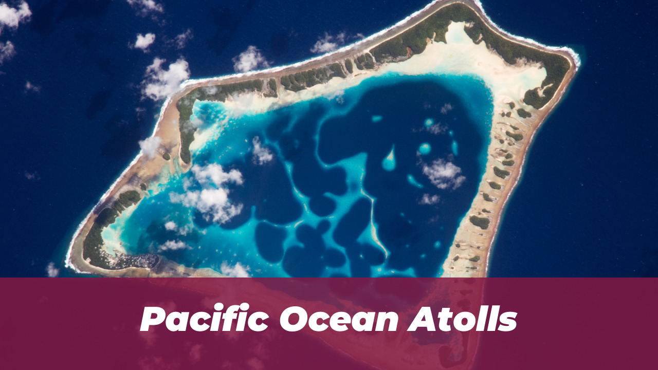 Pacific Ocean Atolls