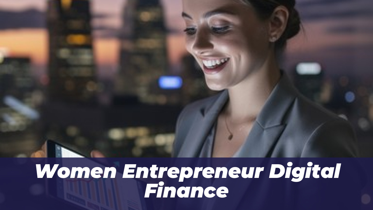 Women Entrepreneur Digital Finance