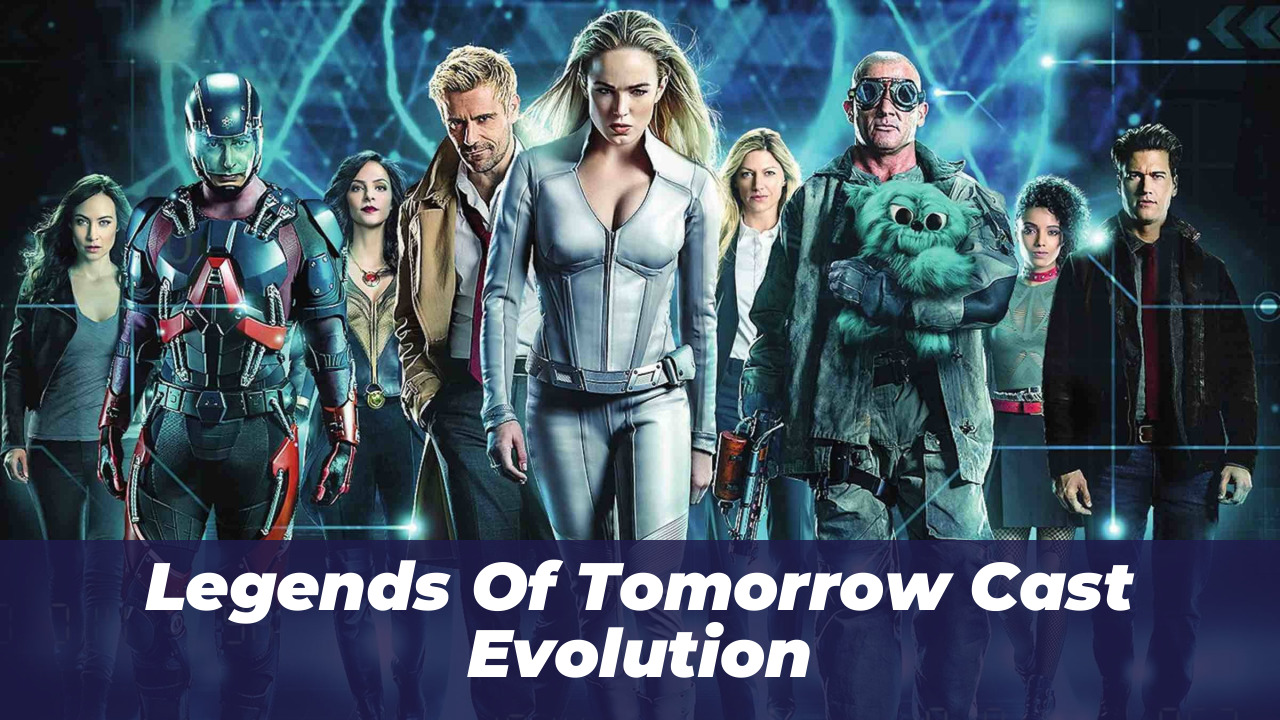 5 TV Shows That Got Even Better After Losing Major Characters 3 Legends Of Tomorrow Cast Evolution