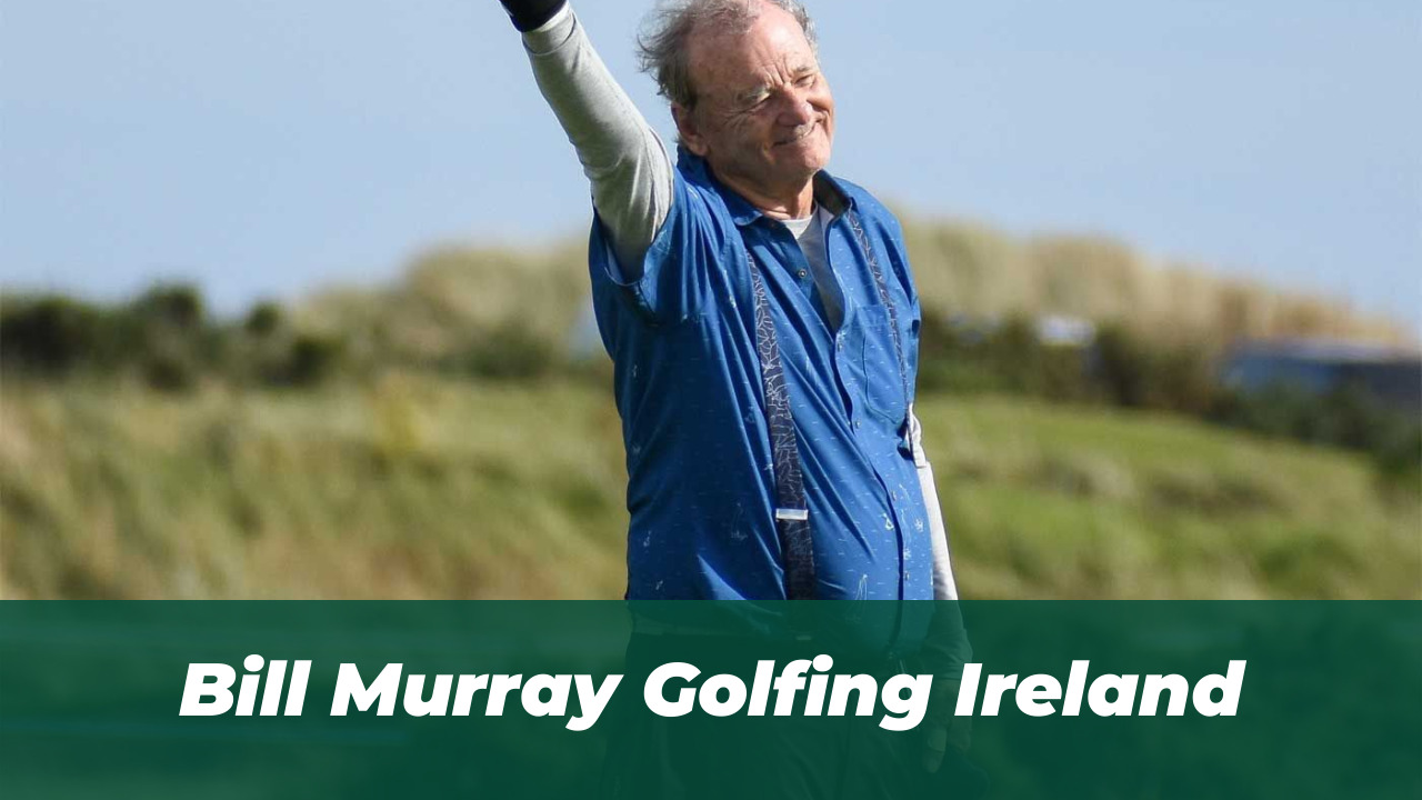 Bill Murray's New Paramount+ Show: Caddyshack Fans React (2026) 1 Bill Murray Golfing Ireland