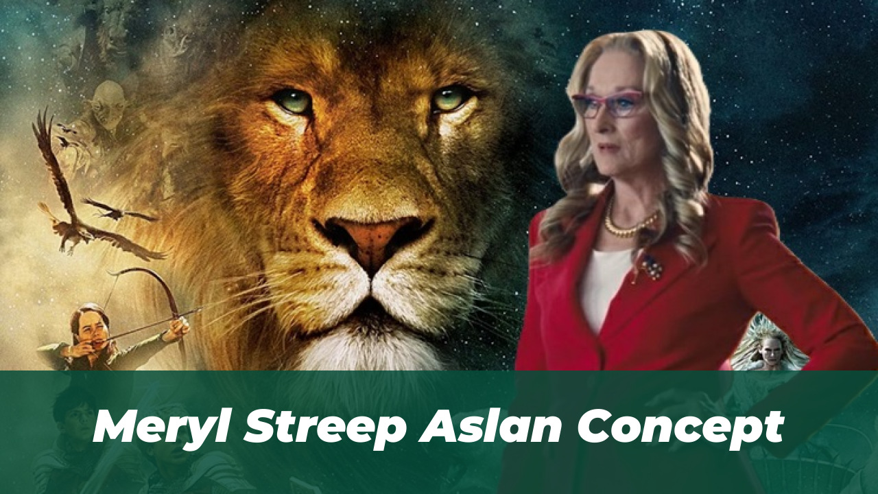 Greta Gerwig on Why Meryl Streep is the Perfect Narnia Aslan 1 Meryl Streep Aslan Concept