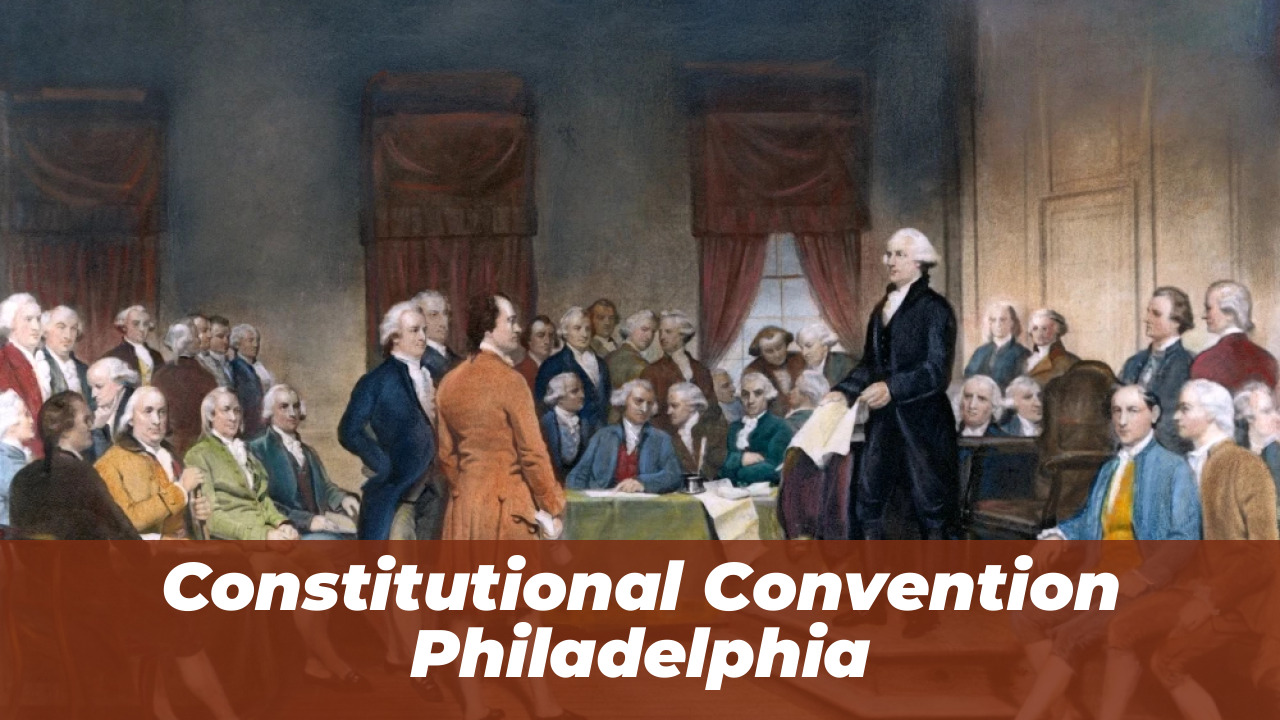 Guess The Timeline #178: Constitutional Convention Answer 1 Constitutional Convention Philadelphia
