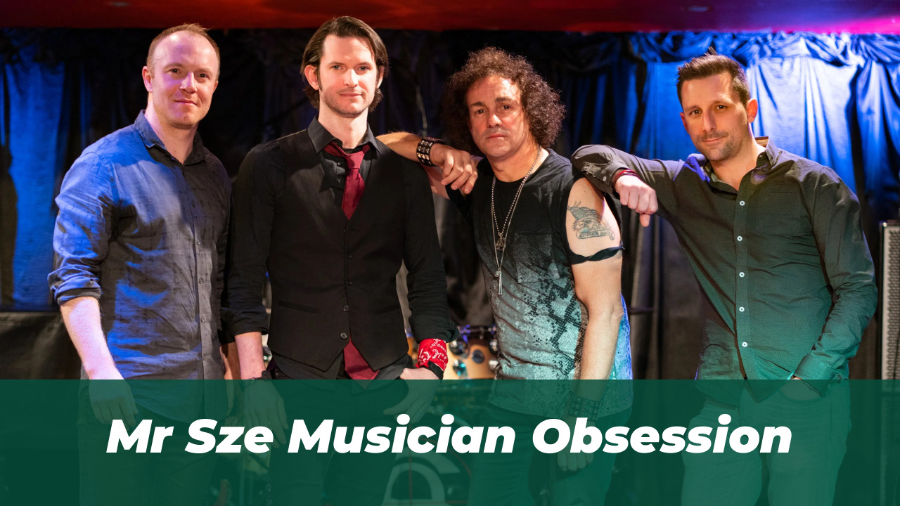 Mr Sze Musician Obsession