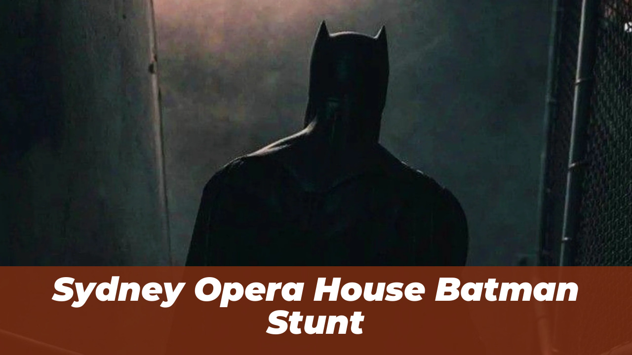 Batman Makes Surprise 2026 Appearance at Sydney Opera House 1 Sydney Opera House Batman Stunt