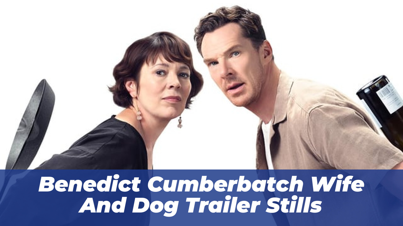 Why Wife and Dog Trailer Gives Fans Major Déjà Vu (2026) 1 Benedict Cumberbatch Wife And Dog Trailer Stills
