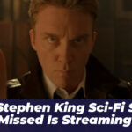 The Stephen King Sci-Fi Show You Missed Is Streaming Free