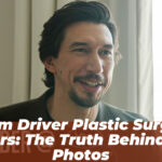 Adam Driver Plastic Surgery Rumors: The Truth Behind Viral Photos