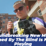 Groundbreaking New Movie Filmed by the Blind Is Now Playing