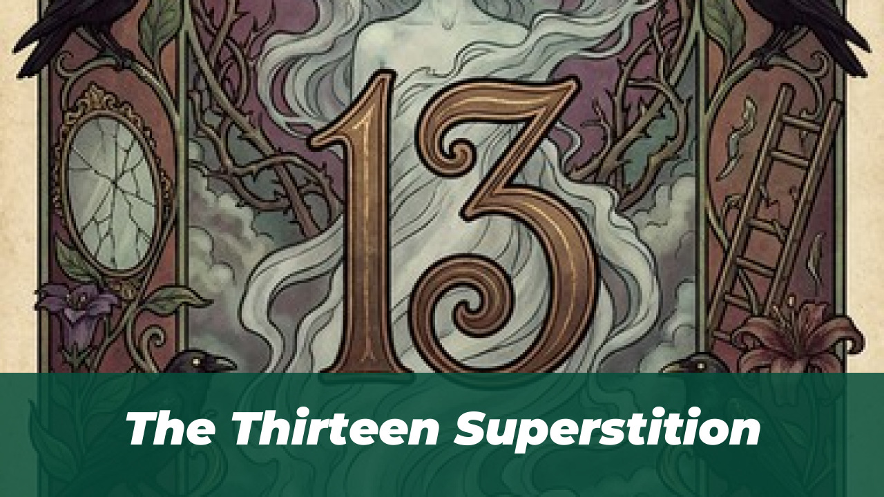 The Thirteen Superstition