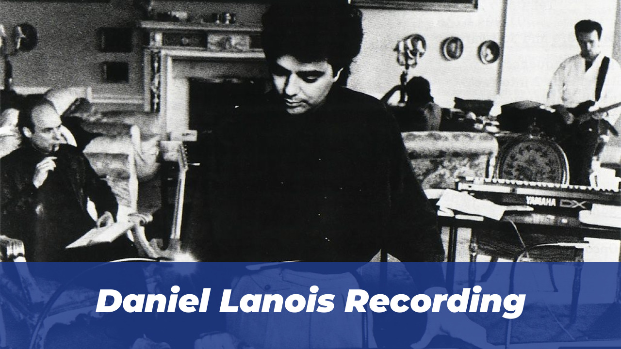 Daniel Lanois: Career, Production Style, and Musical Legacy 1 Daniel Lanois Recording