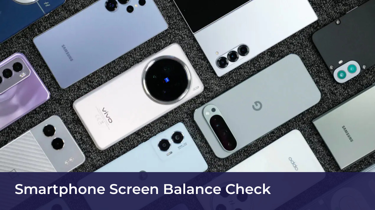 Smartphone Screen Balance Check