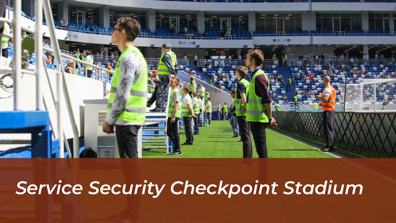 Service Security Checkpoint Stadium