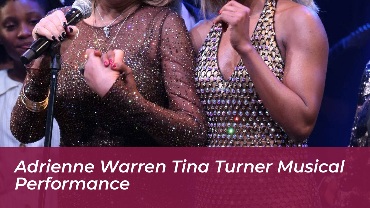 Adrienne Warren Tina Turner Musical Performance