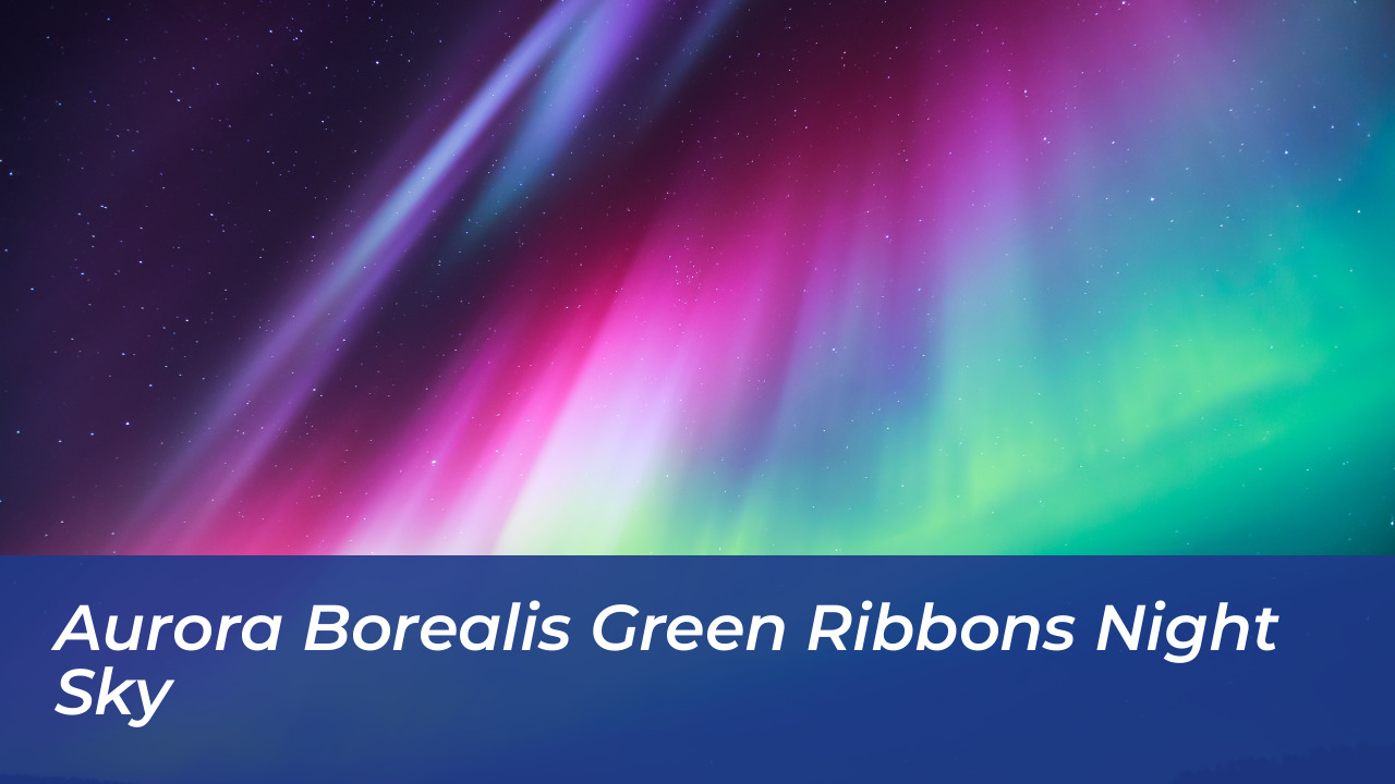 Solar Storm Triggers Northern Lights Across US and Canada 3 Aurora Borealis Green Ribbons Night Sky