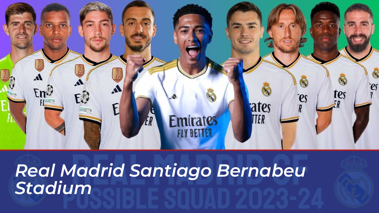 Real Madrid Santiago Bernabeu Stadium